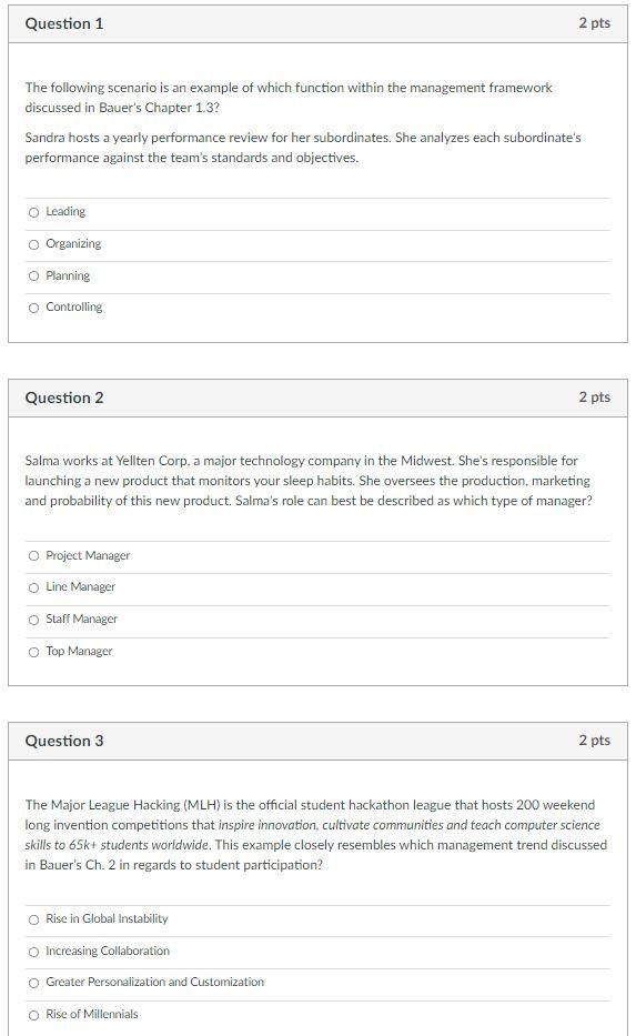 Question 1 2 pts The following scenario is an