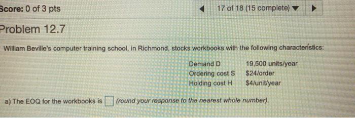 Score: 0 of 3 pts 17 of 18 (15 complete) Problem