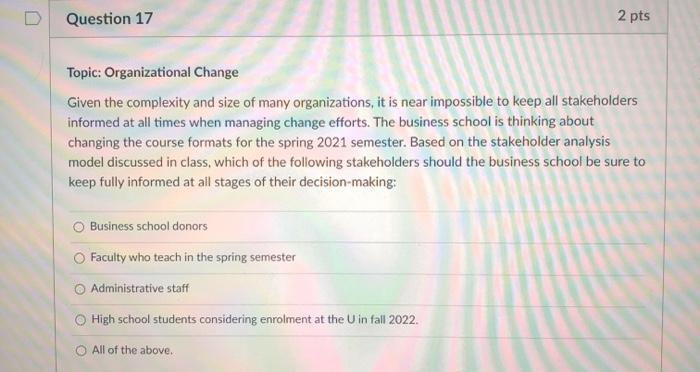 Question 17 2 pts Topic: Organizational Change