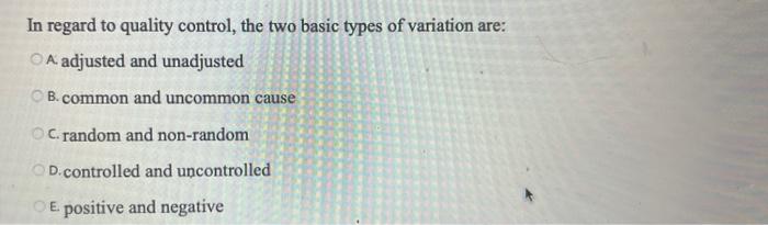 In regard to quality control, the two basic types