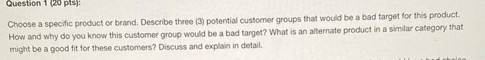 Question 1 (20 pts): Choose a specific product or