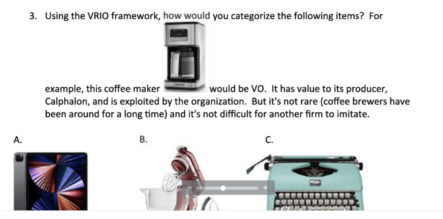 3. Using the VRIO framework, how would you