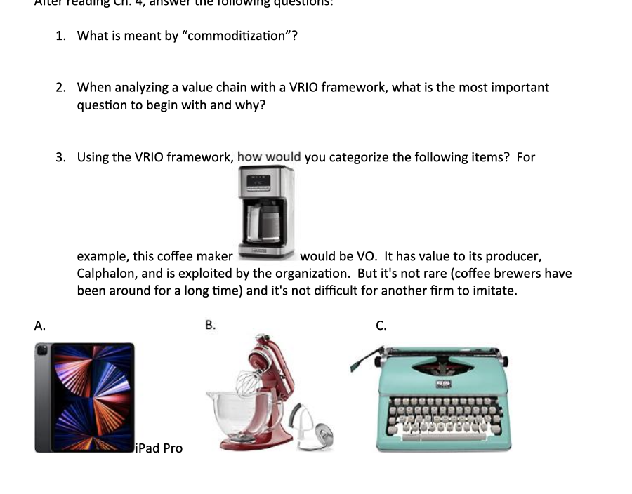 1. What is meant by "commoditization? 2. When