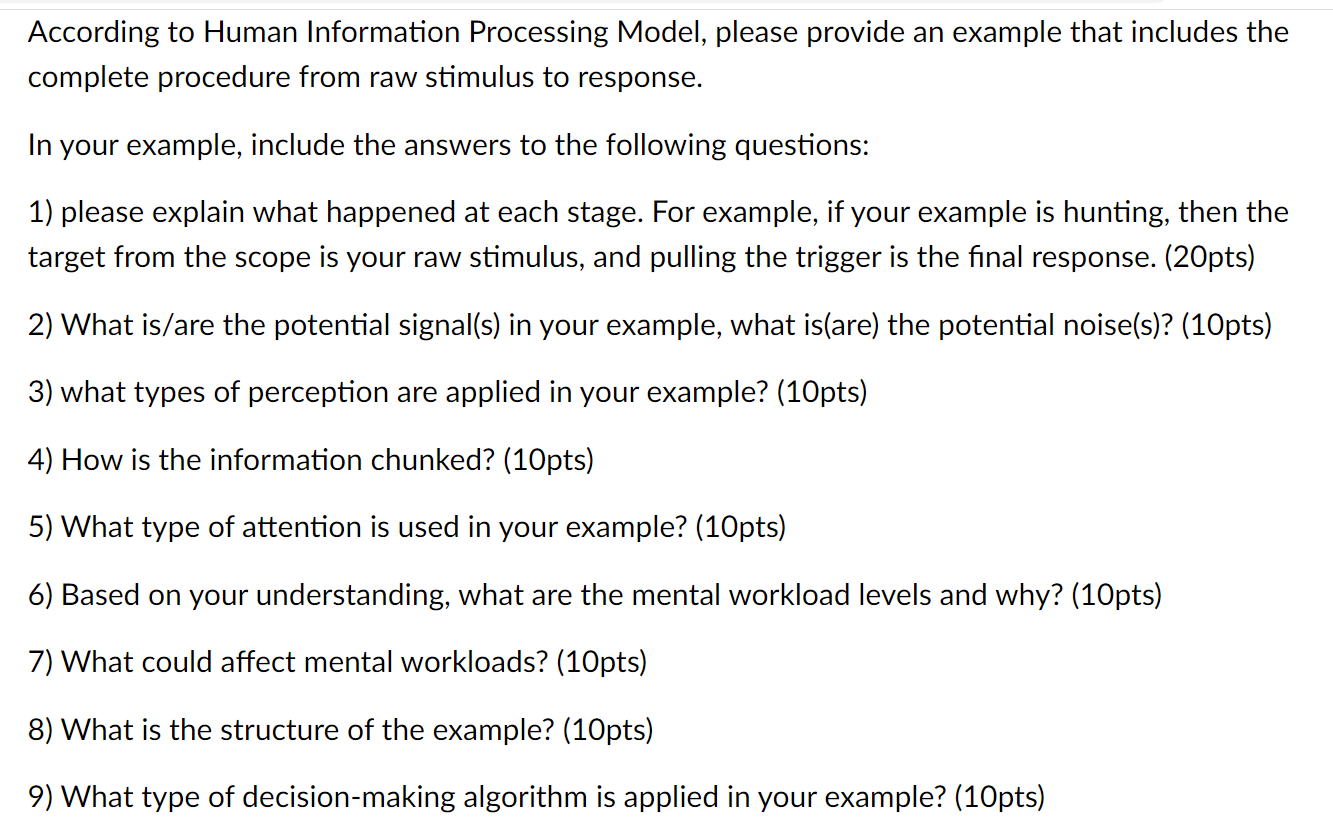 According to Human Information Processing Model,