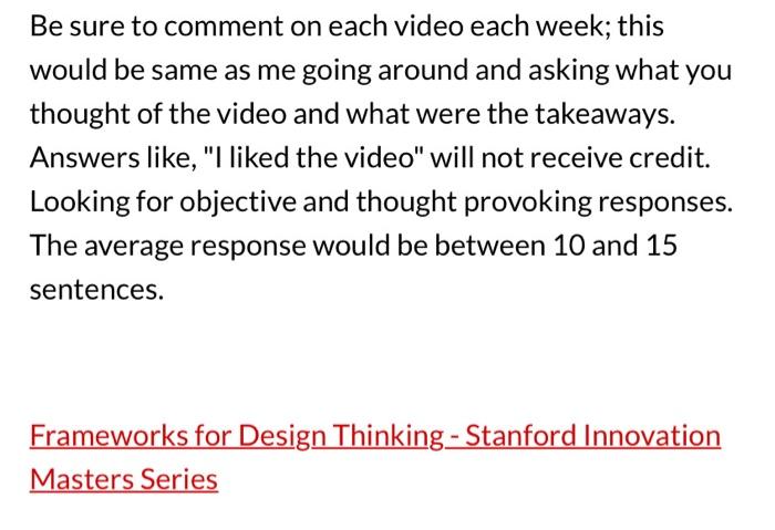 Be sure to comment on each video each week; this