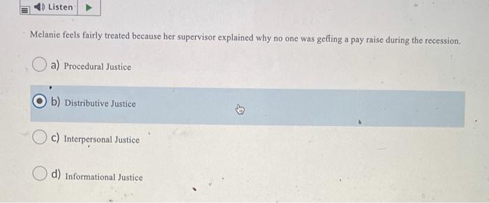 Listen Melanie feels fairly treated because her