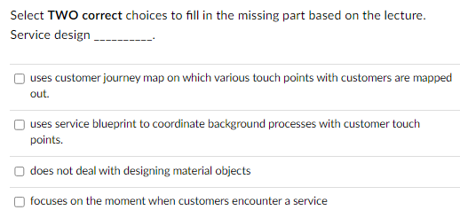 Select TWO correct choices to fill in the missing