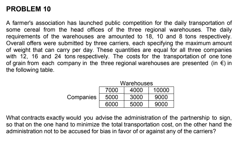 Solve this question using: a) leastcost method b)