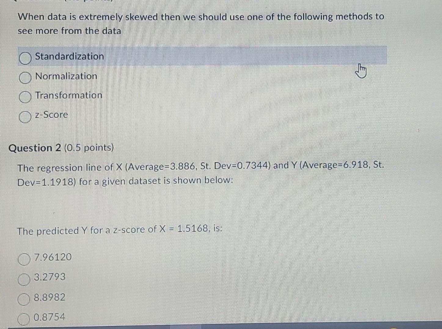 When data is extremely skewed then we should use