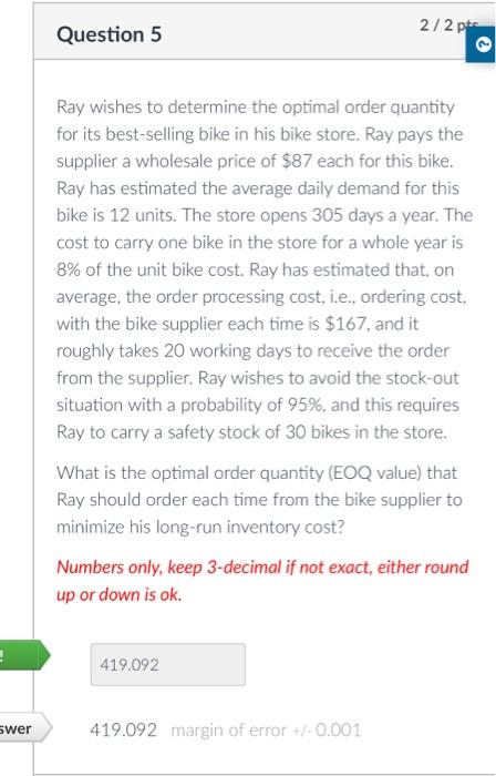 Answers are correct, would just like a step by