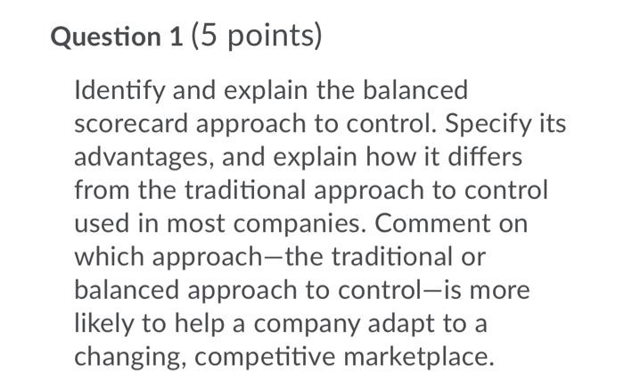 Question 1 (5 points) Identify and explain the