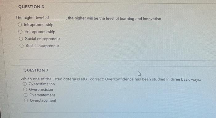 QUESTION 6 the higher will be the level of