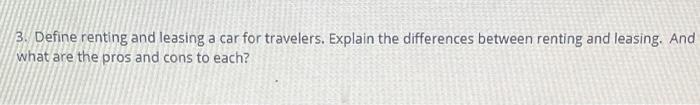 3. Define renting and leasing a car for