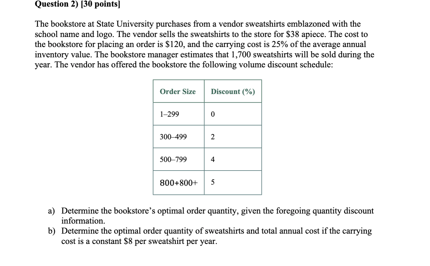 Please solve part b. and show steps Question 2)