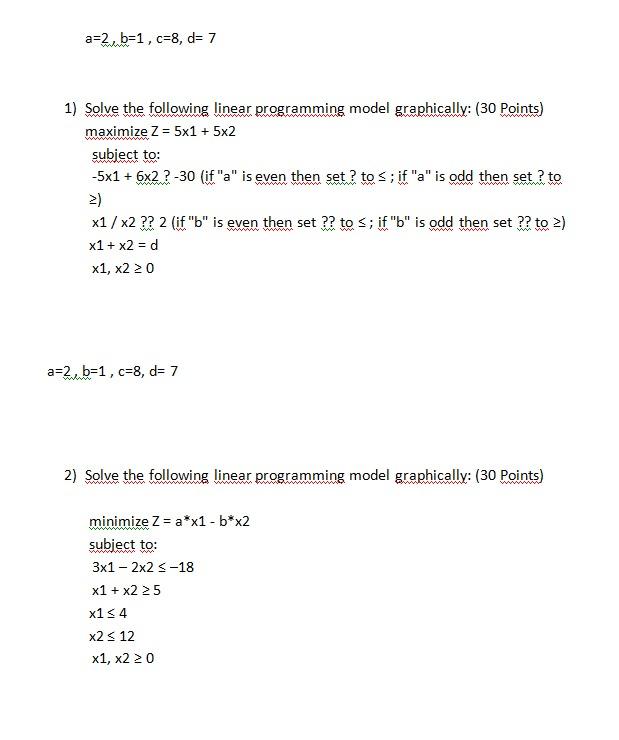 a=2, b=1,c=8, d= 7 1) Solve the following linear