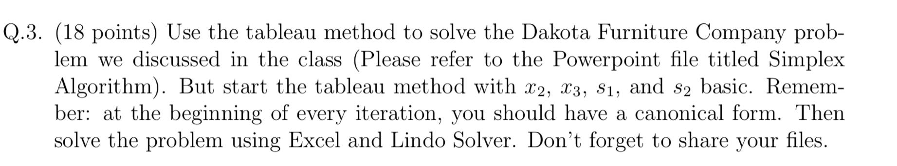 Q.3. (18 points) Use the tableau method to solve