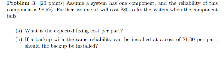 Problem 3. (20 points) Assume a system has one