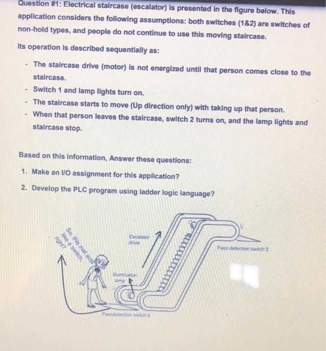Question #1: Electrical staircase (escalator) is