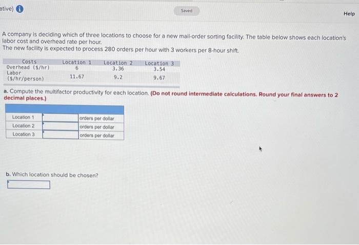 ative) Saved Help A company is deciding which of