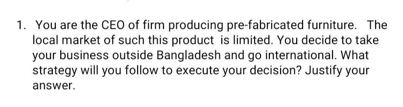Strategic Management 1. You are the CEO of firm