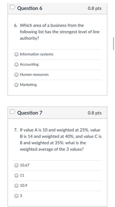 Question 6 0.8 pts 6. Which area of a business