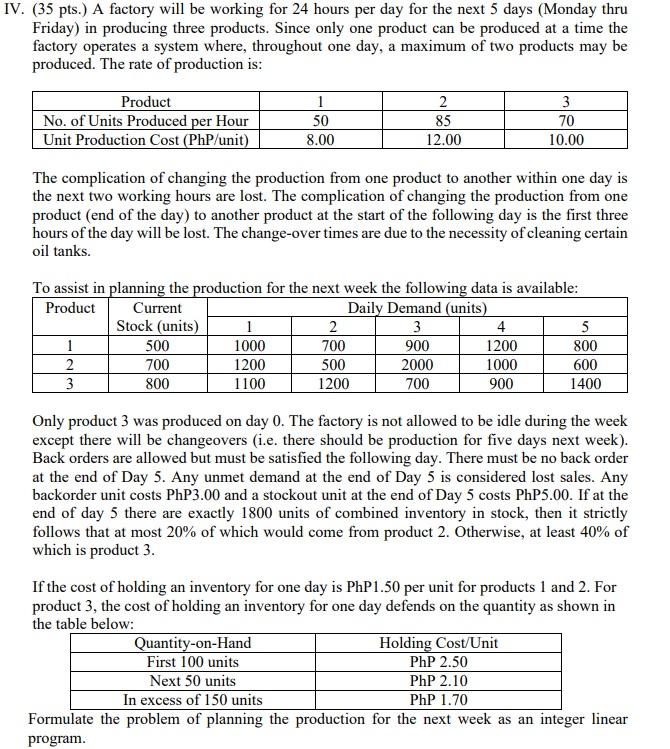 IV. (35 pts.) A factory will be working for 24