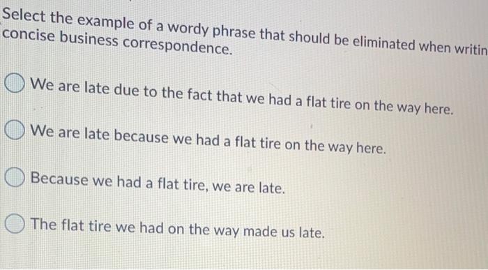 Select the example of a wordy phrase that should