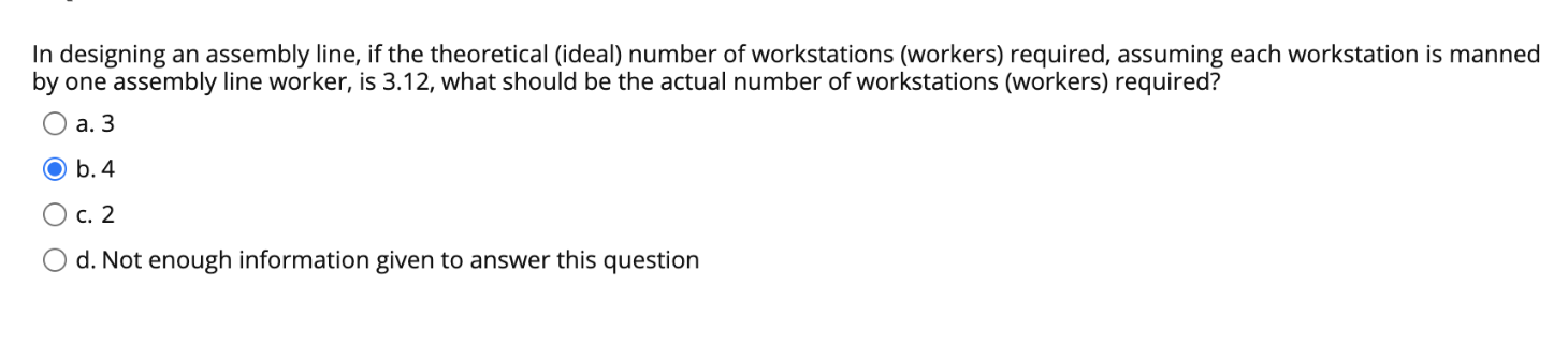 In designing an assembly line, if the desired
