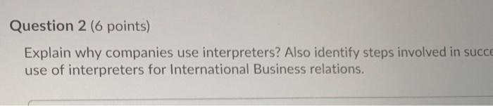 Question 2 (6 points) Explain why companies use