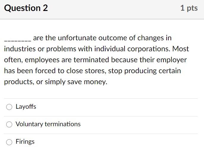 Question 1 1 pts Larger companies will nudge