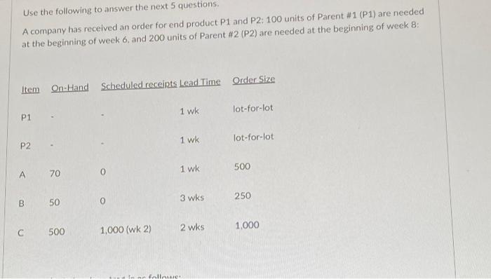 Use the following to answer the next 5 questions.