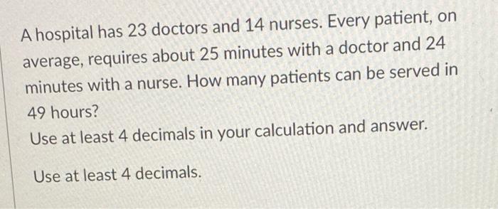 A hospital has 23 doctors and 14 nurses. Every