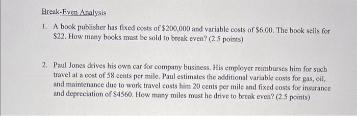 1. A book publisher has fixed costs of $200,000