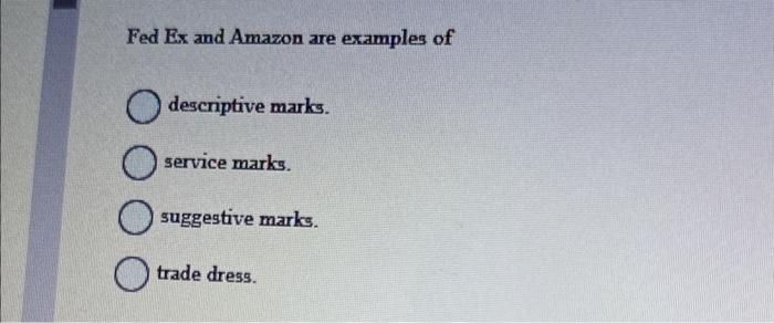 Fed Ex and Amazon are examples of descriptive