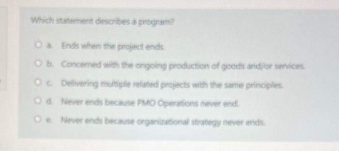 Which statement describes a program Oa Ends when