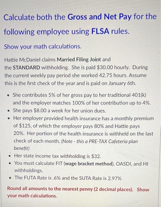 Calculate both the Gross and Net Pay for the