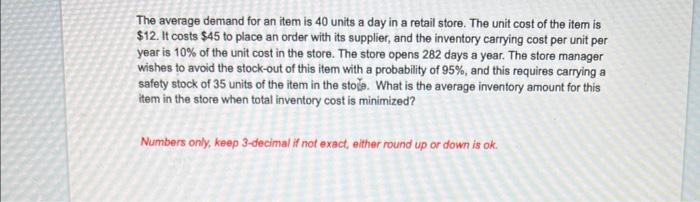 The average demand for an item is 40 units a day