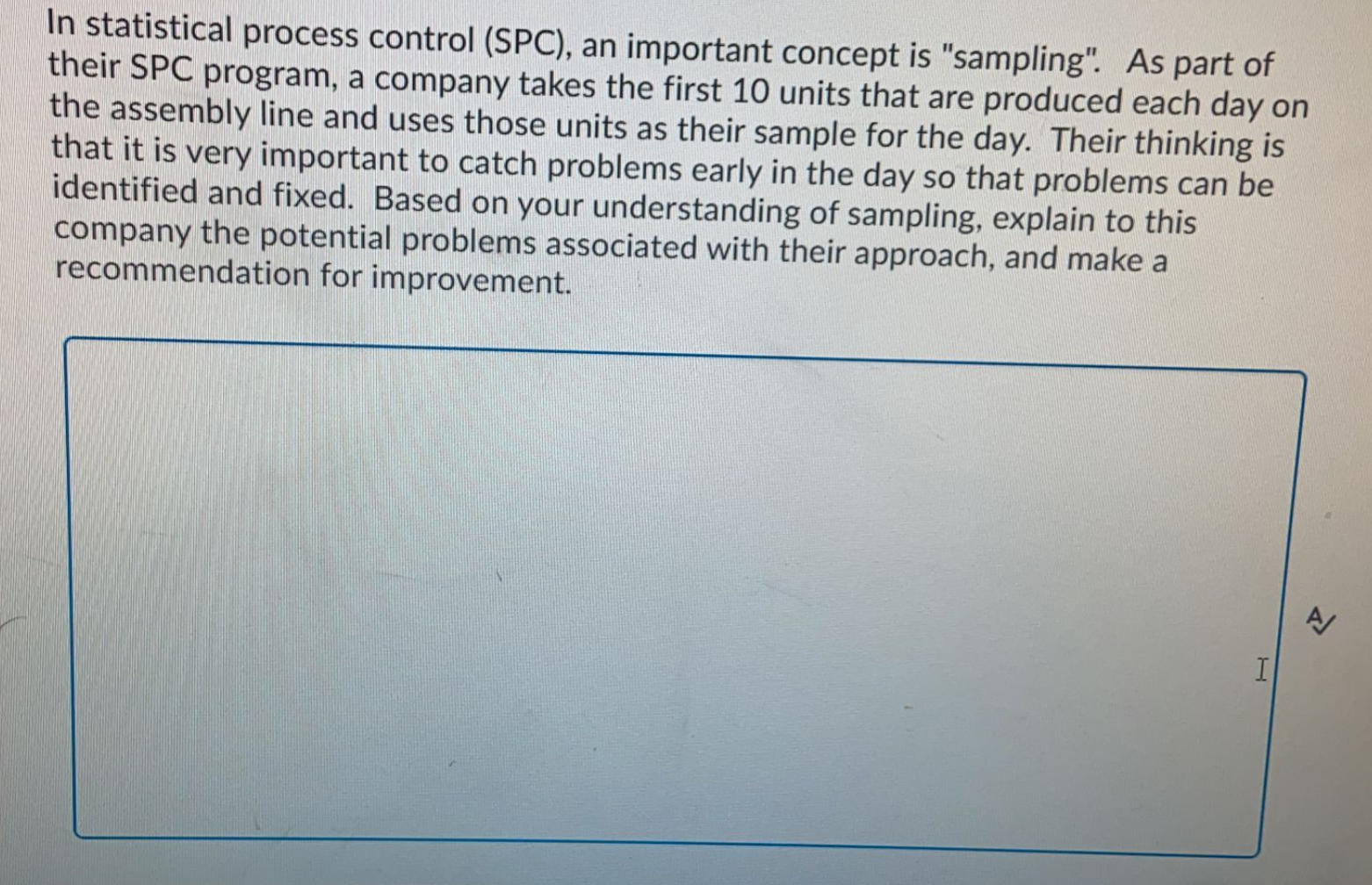 In statistical process control (SPC), an