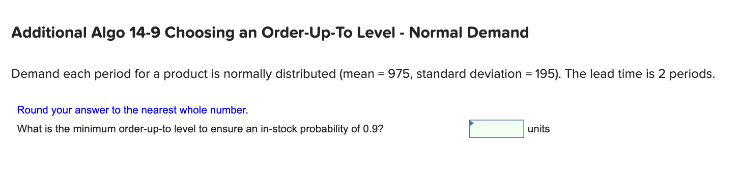 Additional Algo 14-9 Choosing an Order-Up-To