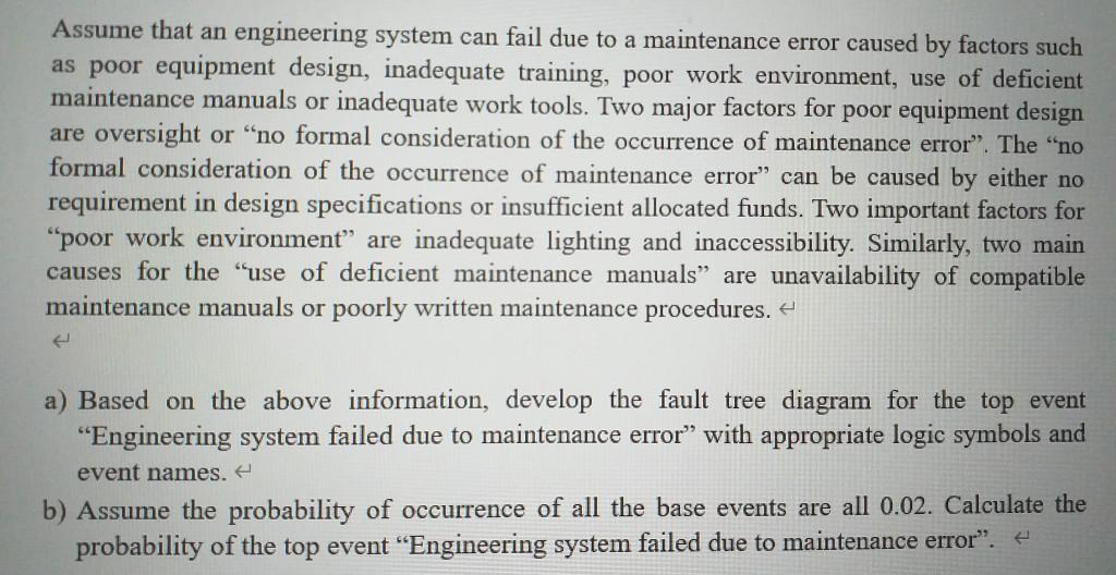 Assume that an engineering system can fail due to