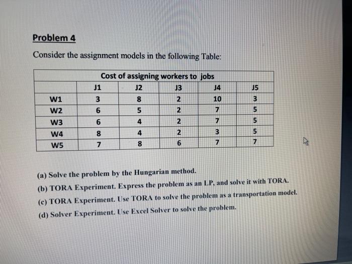 Problem 4 Consider the assignment models in the