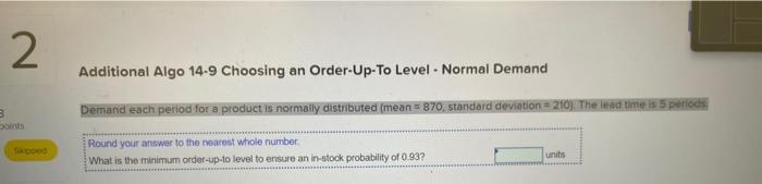 2 Additional Algo 14-9 Choosing an Order-Up-To