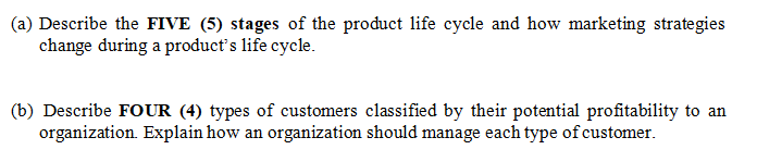 don't hand write (a) Describe the FIVE (5) stages
