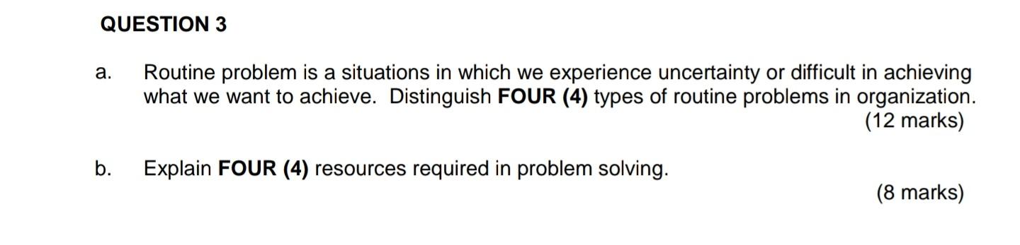 a and b pls QUESTION 3 a. Routine problem is a