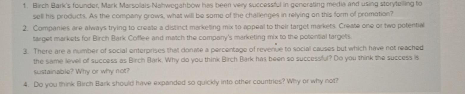 it's a case study. please ans it. 1. Birch Bark's