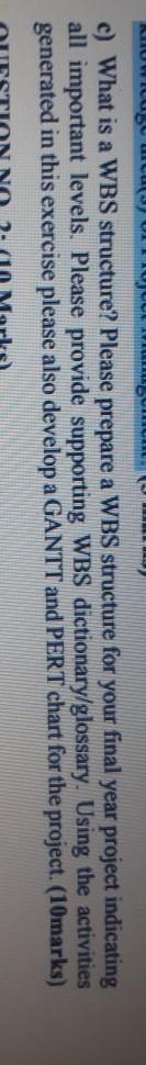 c) What is a WBS structure? Please prepare a WBS