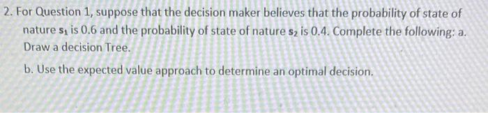 Please do in Word 1. Suppose that a decision