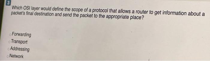 Which OSI layer would define the scope of a