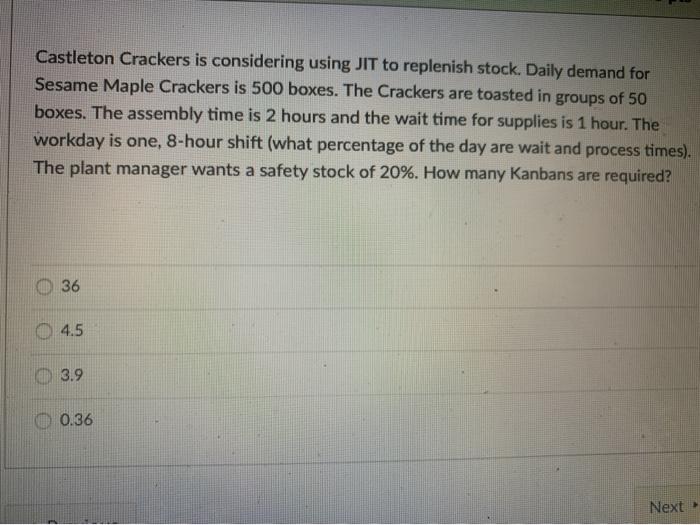 Castleton Crackers is considering using JIT to