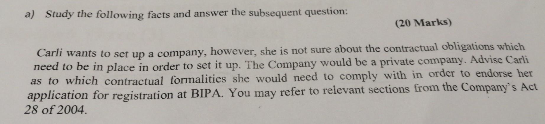 a) Study the following facts and answer the